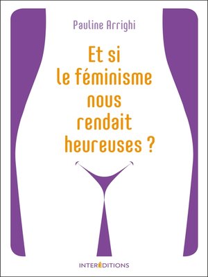 cover image of Et si le féminisme nous rendait heureuses ?